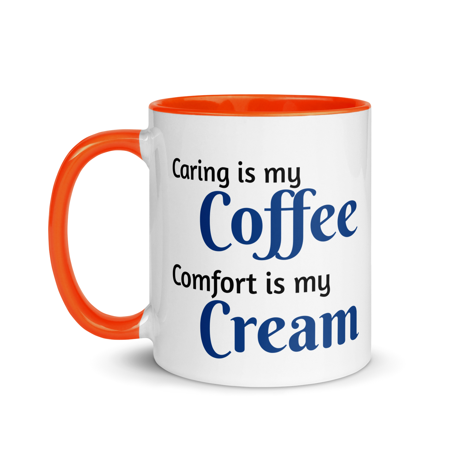 Caring is Coffee, Comfort is Cream