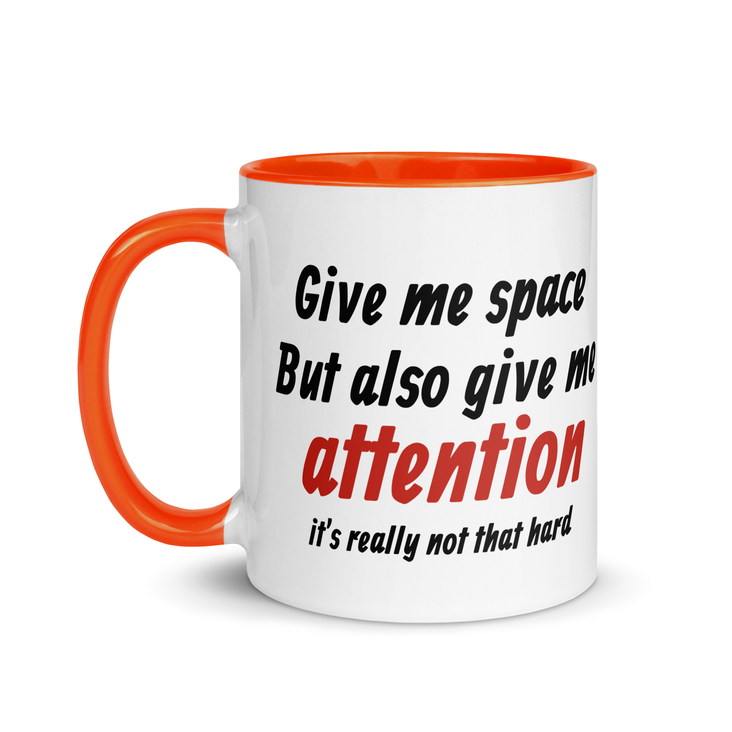 Give Me Space, But Give Me Attention