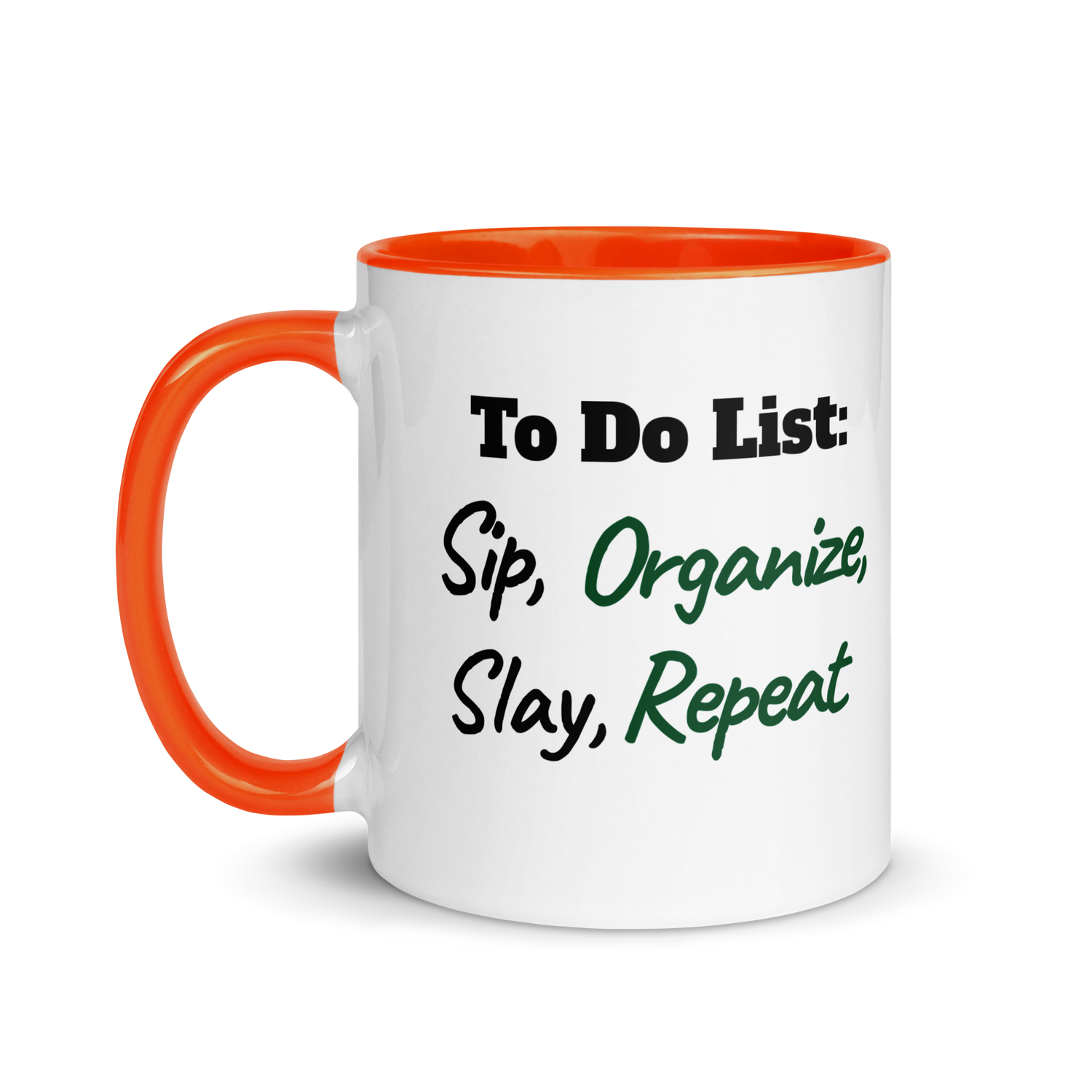 Sip, Organize, Slay, Repeat