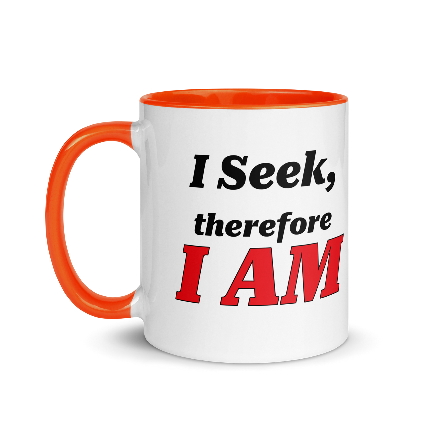 I Seek, Therefore I AM