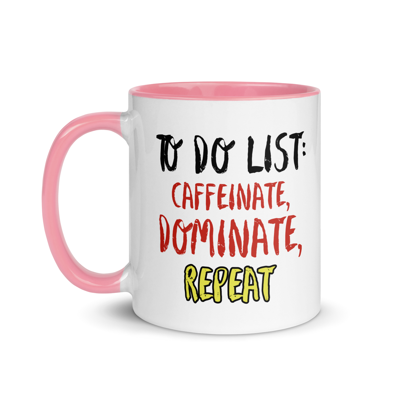 Caffeinate, Dominate, Repeat