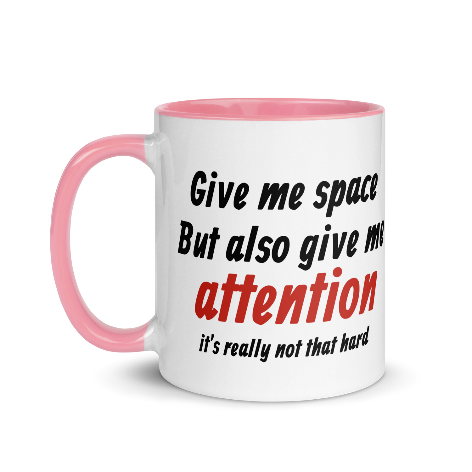 Give Me Space, But Give Me Attention