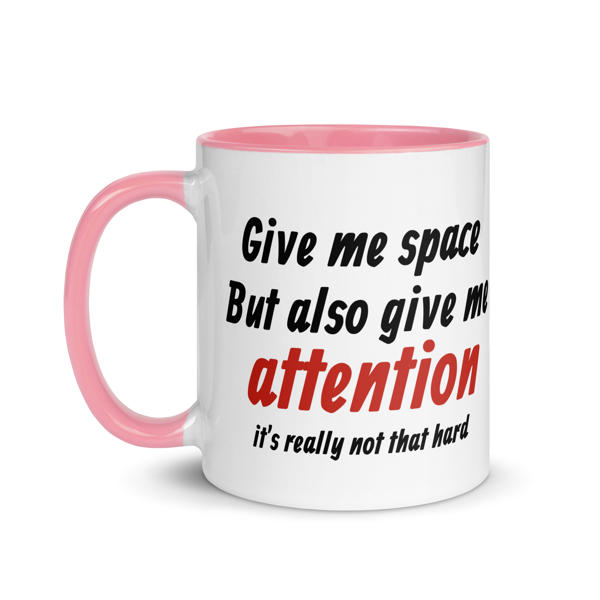 Give Me Space, But Give Me Attention