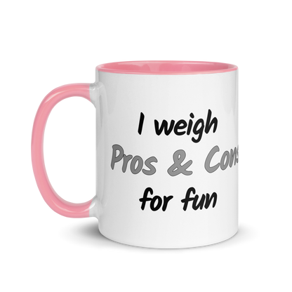 I Weigh Pros &amp; Cons For Fun