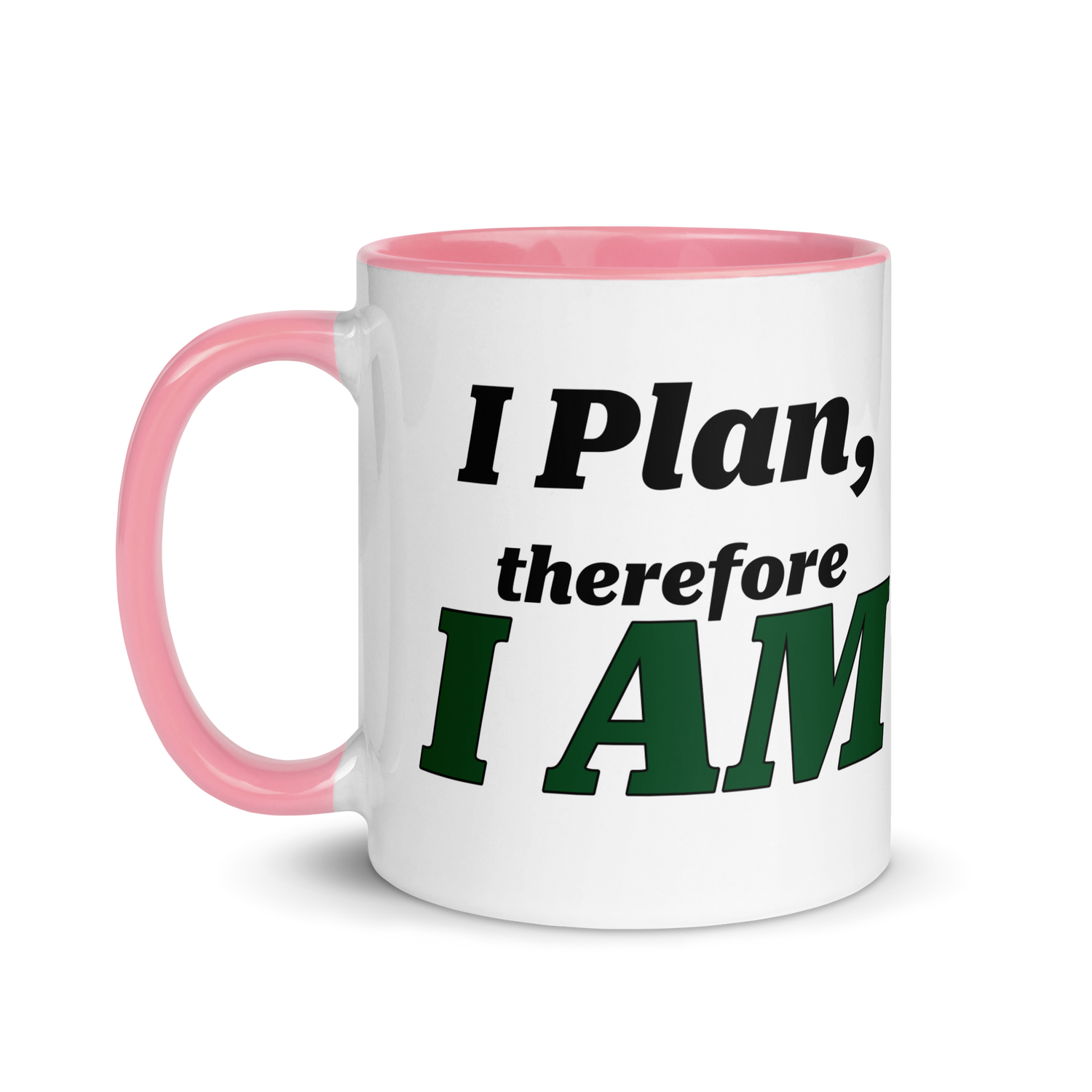 I Plan, Therefore I AM