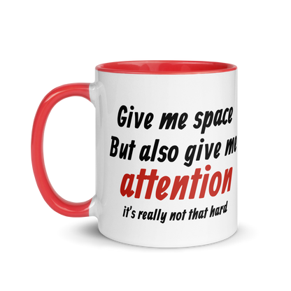 Give Me Space, But Give Me Attention