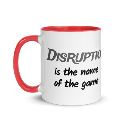 Disruption is the Name of the Game