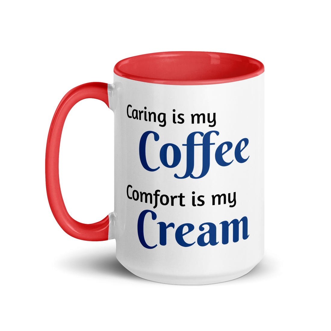 Caring is Coffee, Comfort is Cream