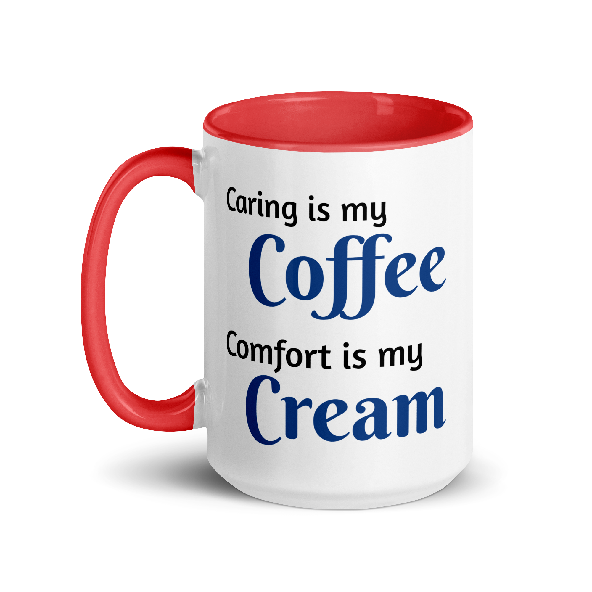 Caring is Coffee, Comfort is Cream