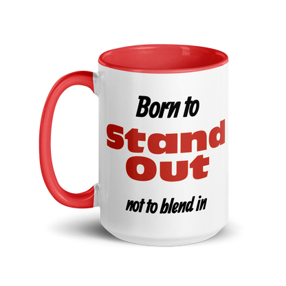 Born to Stand Out, Not Blend In