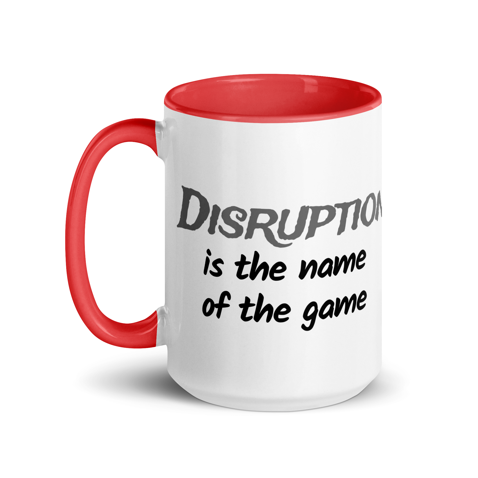 Disruption is the Name of the Game