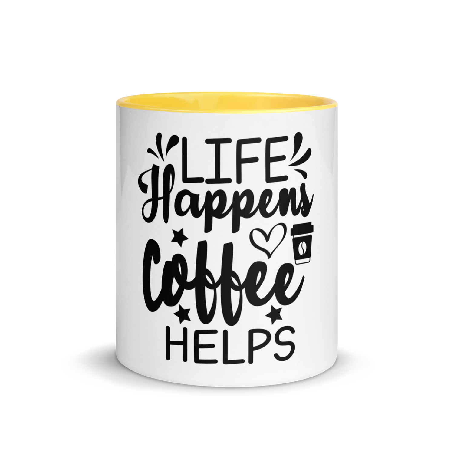 Life Happens. Coffee Helps