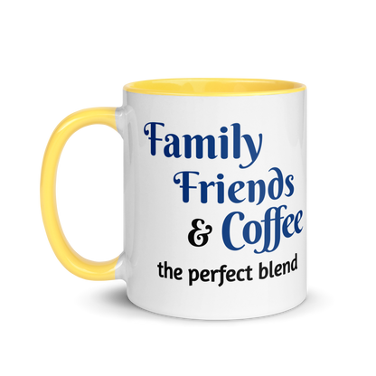 Family, Friends, &amp; Coffee - The Perfect Blend