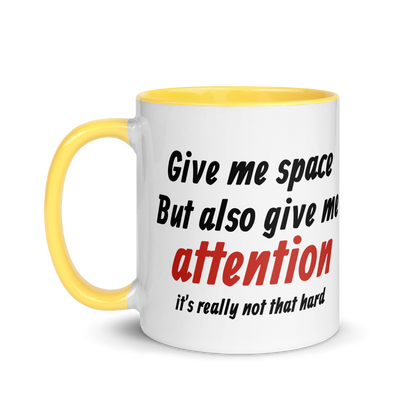 Give Me Space, But Give Me Attention