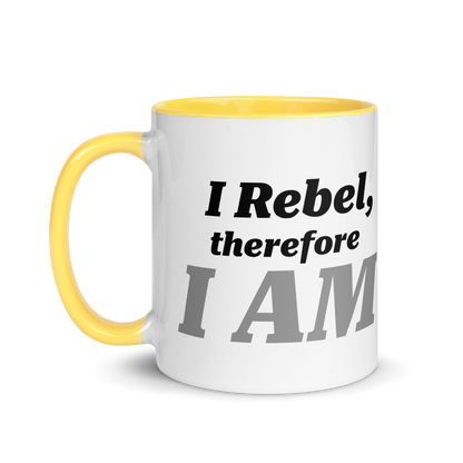 I Rebel, Therefore I AM