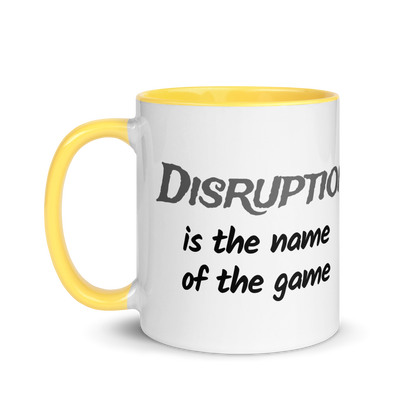 Disruption is the Name of the Game