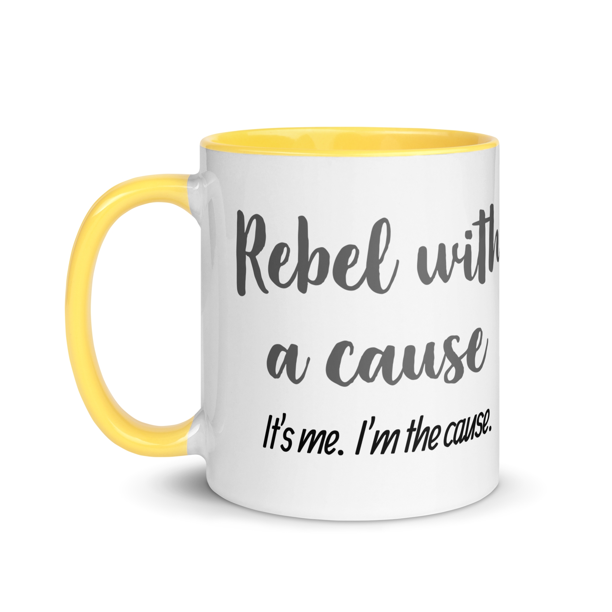 Rebel With a Cause. It&