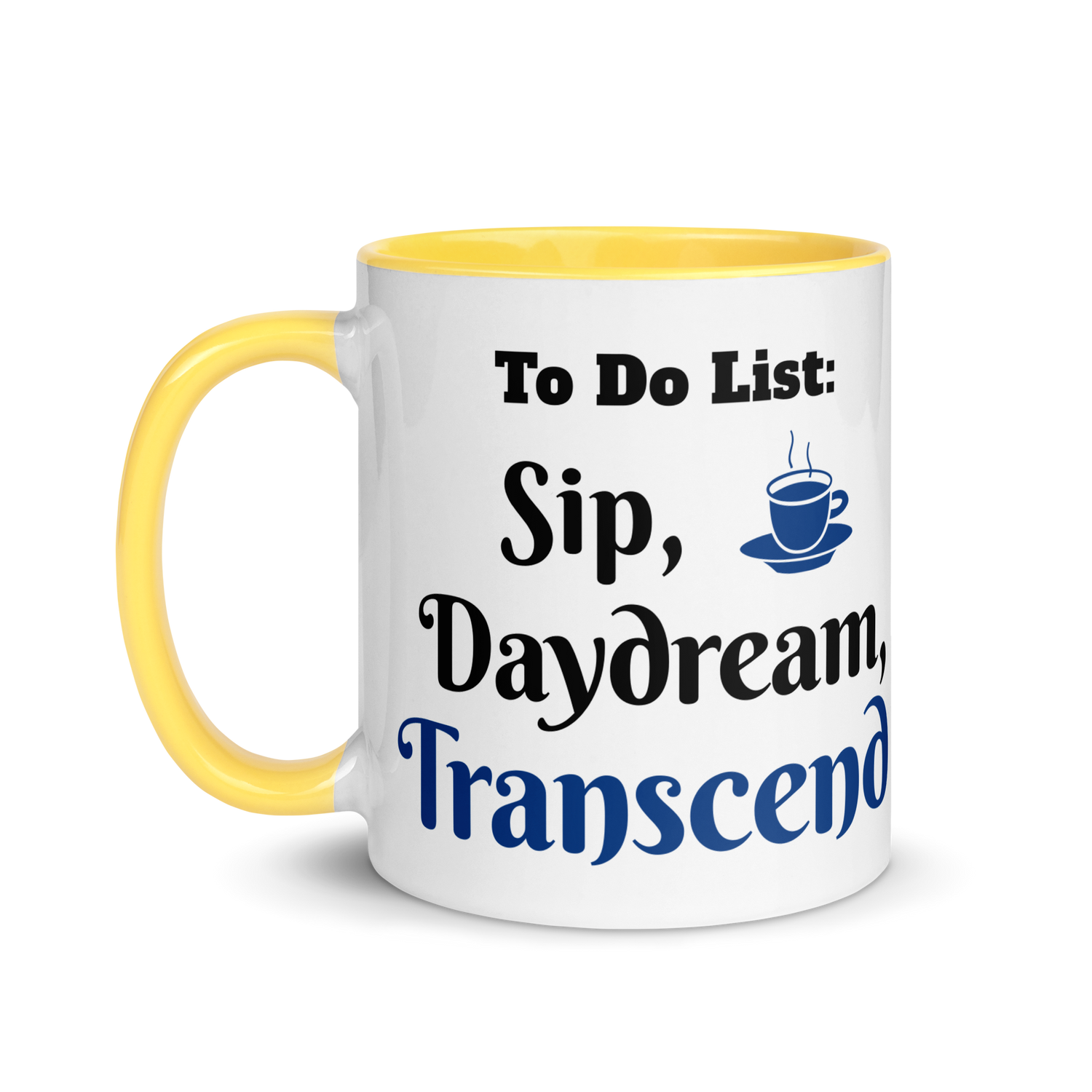 To Do List: Sip, Daydream, Transcend